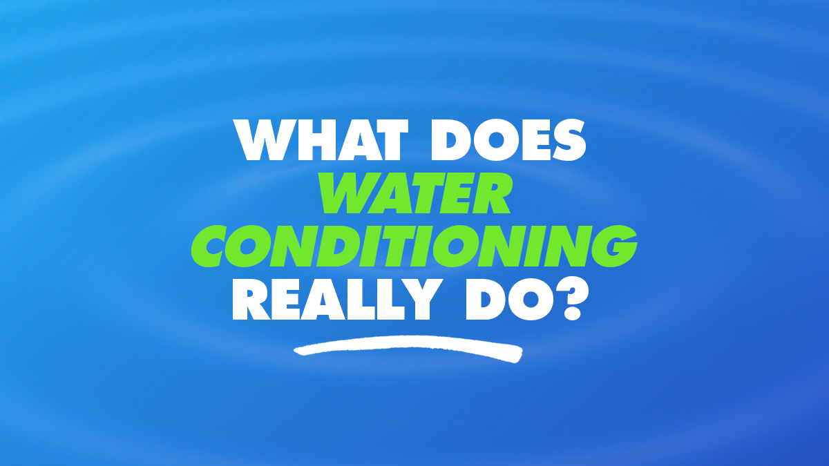 What is water conditioning?