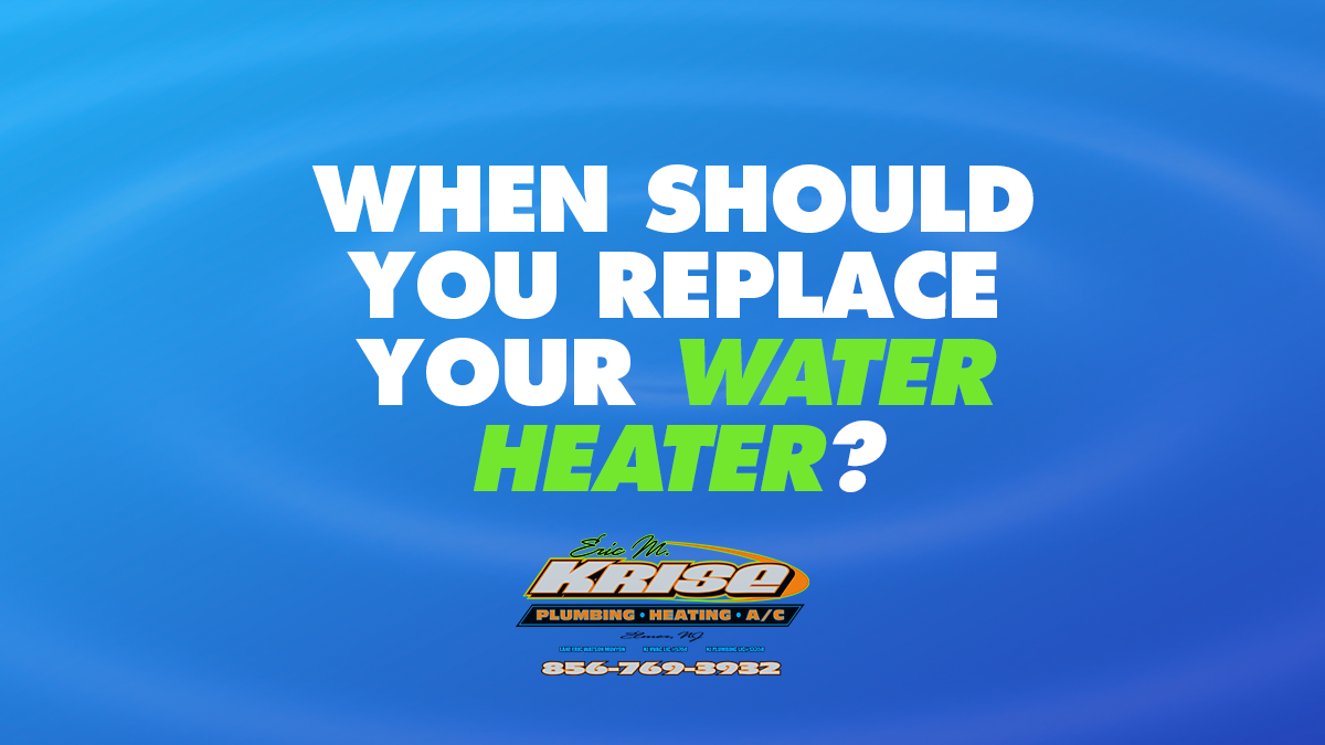 When to Replace a Water Heater
